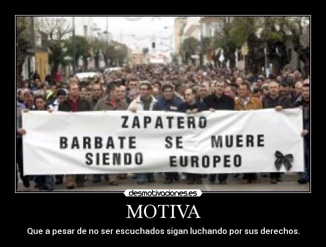 MOTIVA - Que a pesar de no ser escuchados sigan luchando por sus derechos.