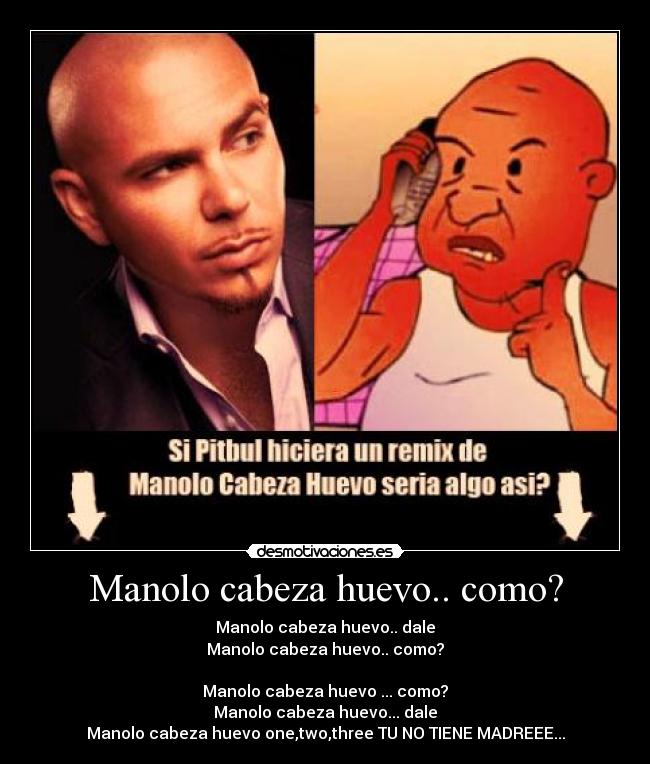 carteles pitbull manolo cabeza huevo desmotivaciones