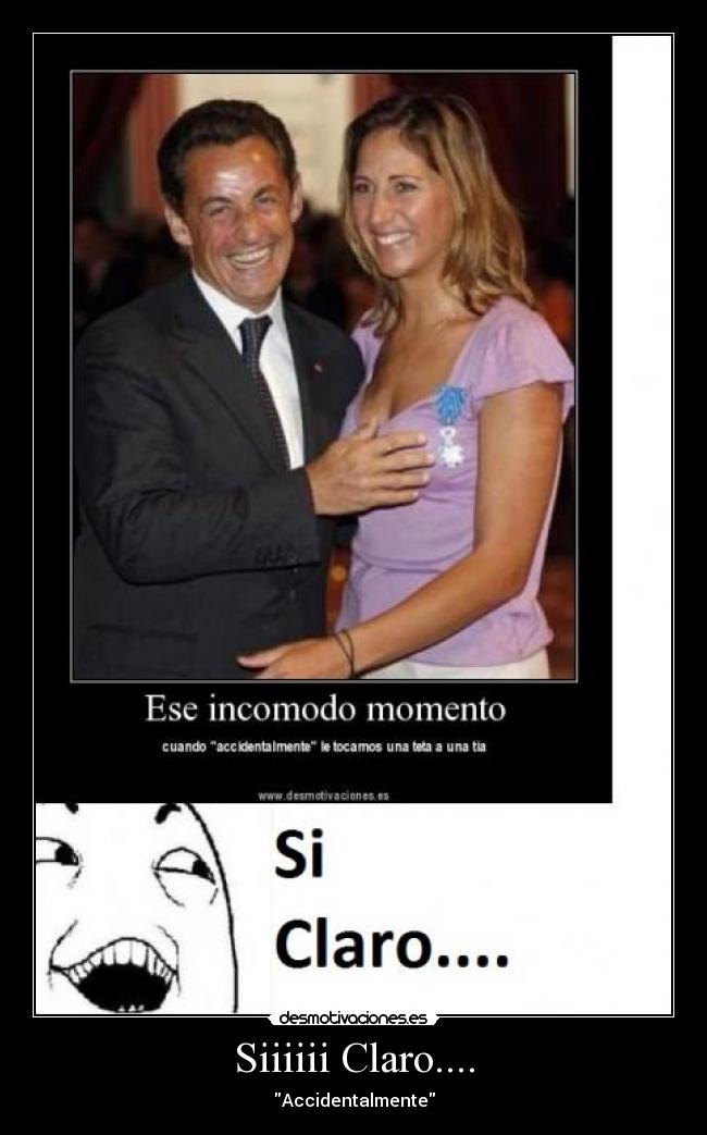 Siiiiii Claro.... - Accidentalmente