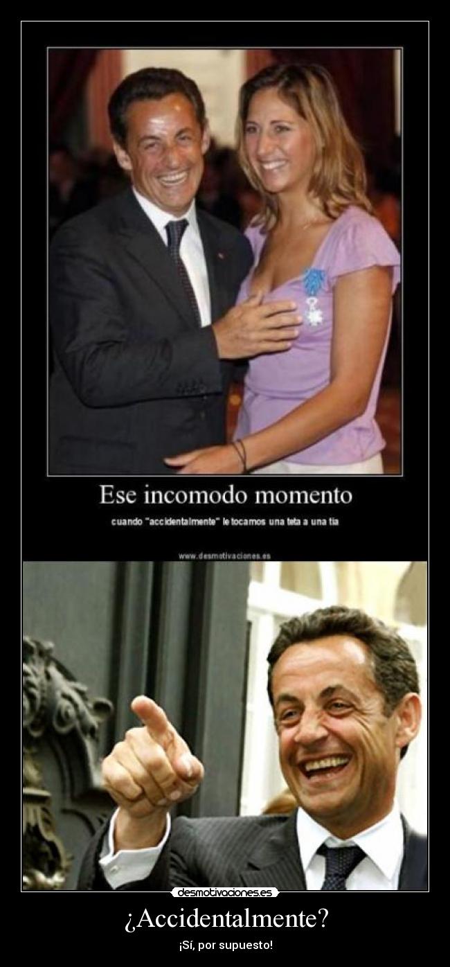 ¿Accidentalmente? - ¡Sí, por supuesto!