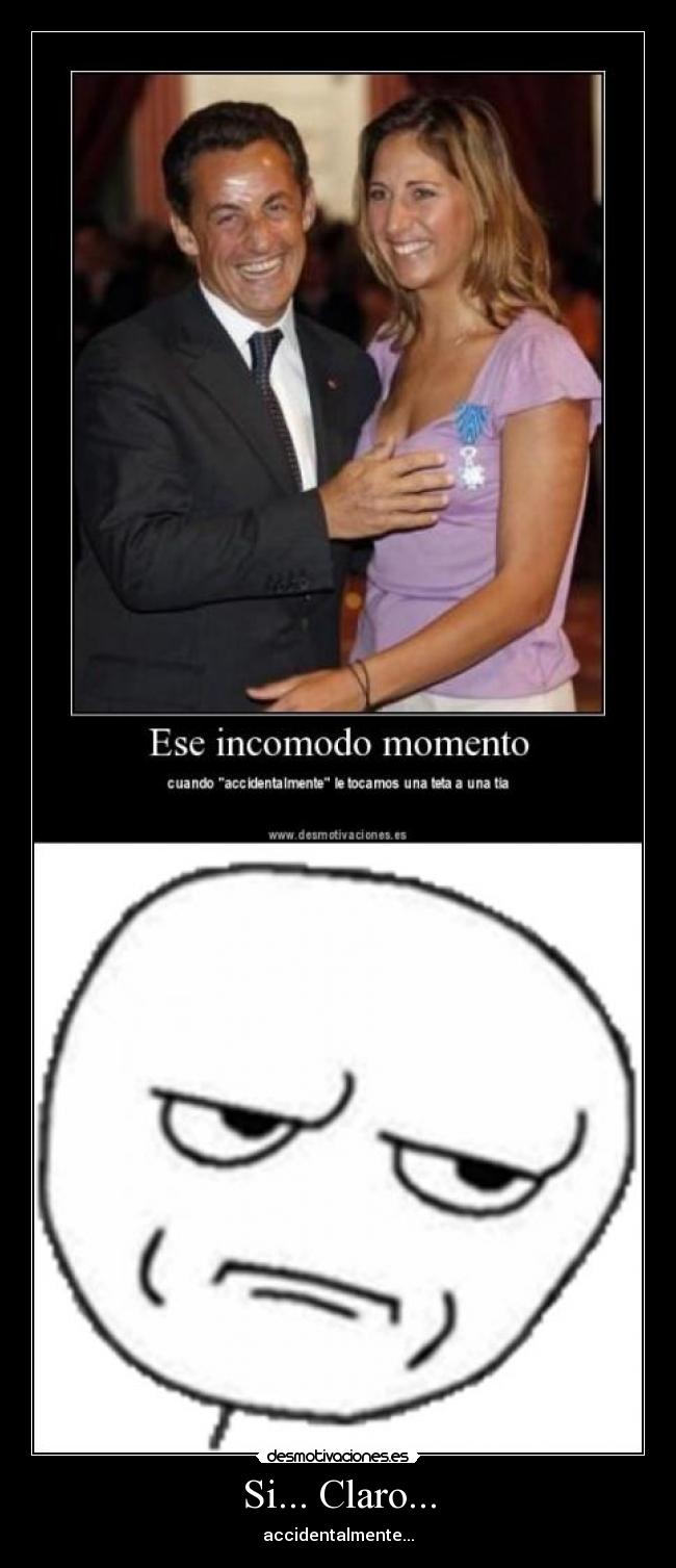 Si... Claro... - accidentalmente...