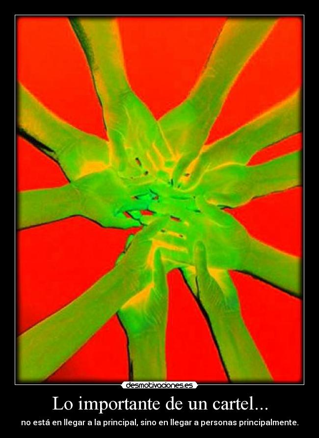 Lo importante de un cartel... -