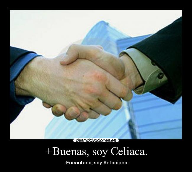 +Buenas, soy Celiaca. -