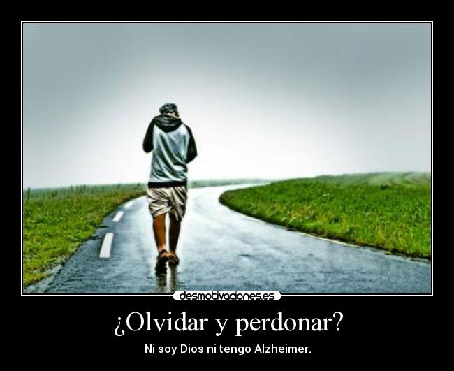 ¿Olvidar y perdonar? - 