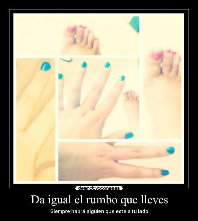 Da igual el rumbo que lleves - 