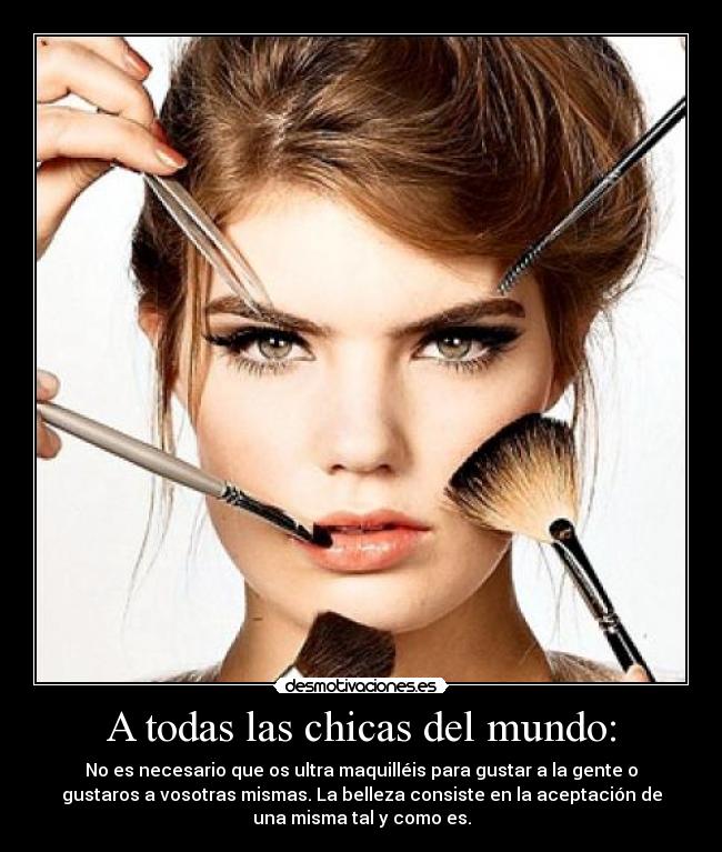 carteles mundo maquillaje simplemente veo inutil desmotivaciones