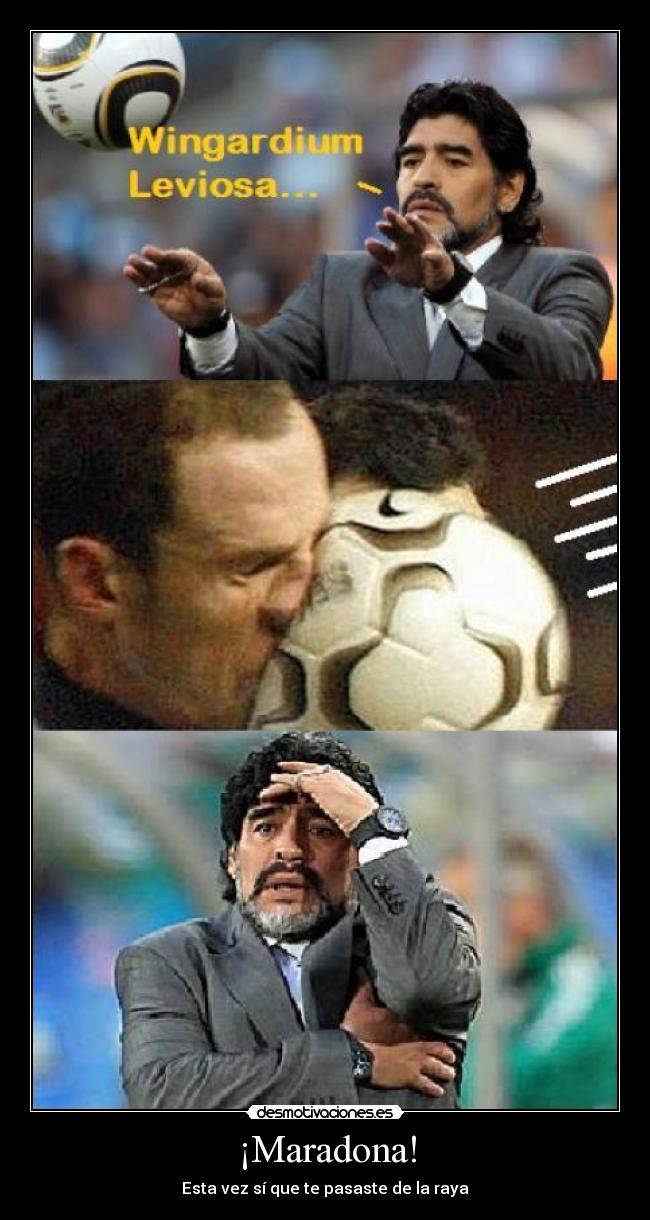 carteles futbol diego maradona argentina barcelona barca seleccion mundial wingardium potter magia droga ray desmotivaciones