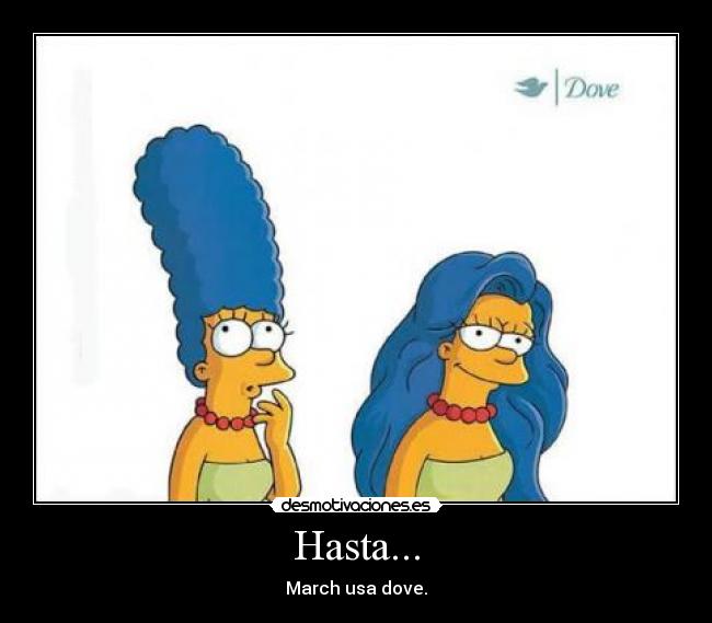 Hasta... - March usa dove.