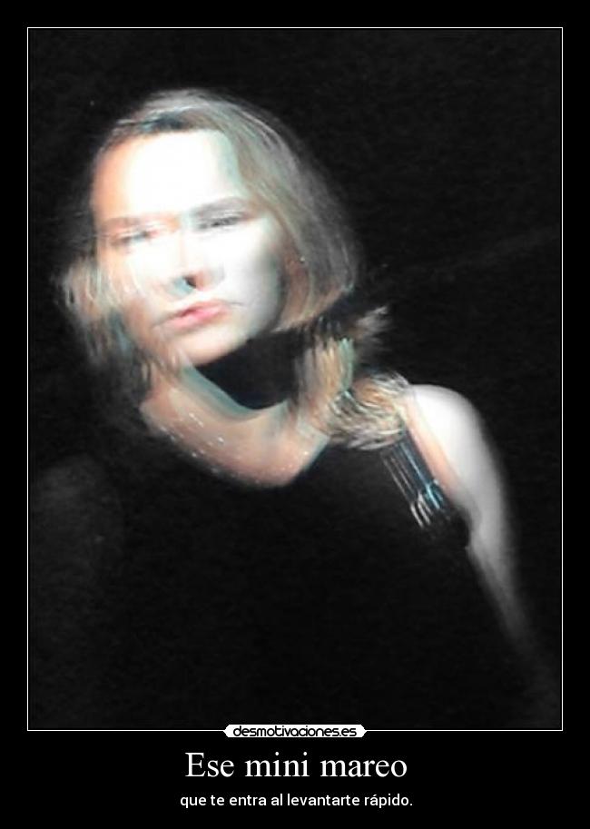 Ese mini mareo -
