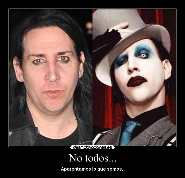 No todos... - Aparentamos lo que somos. 