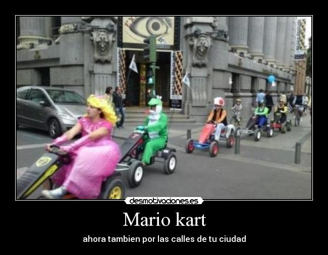 Mario kart - ahora tambien por las calles de tu ciudad