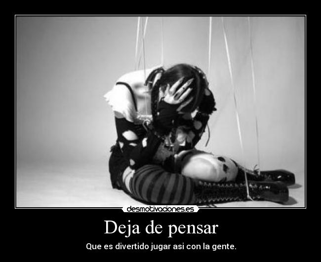 Deja de pensar -