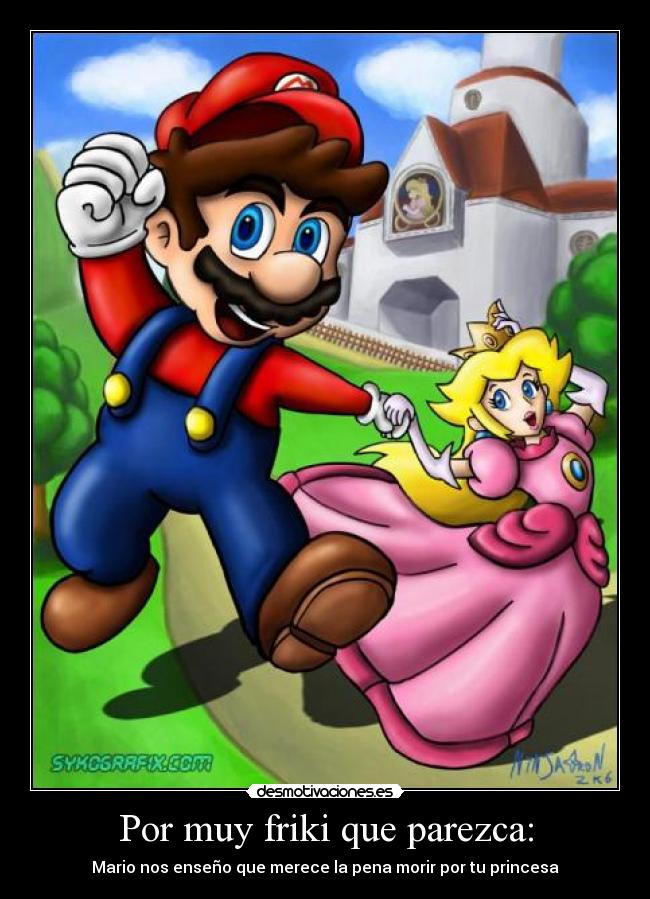 Por muy friki que parezca: -