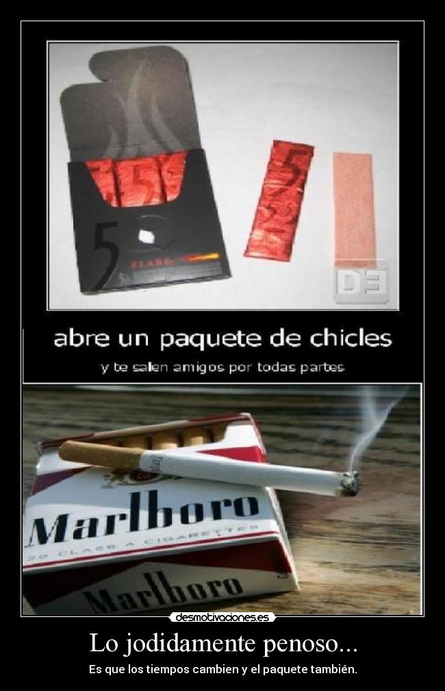 Lo jodidamente penoso... -