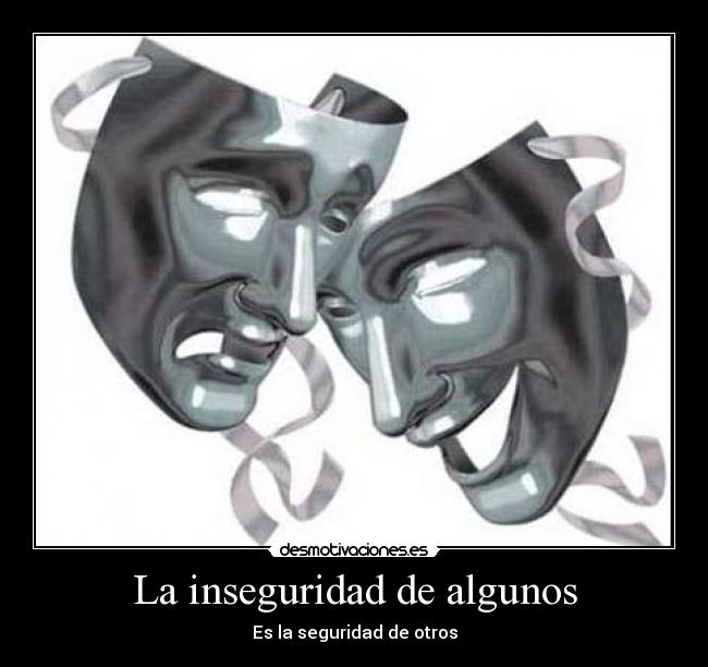 La inseguridad de algunos -