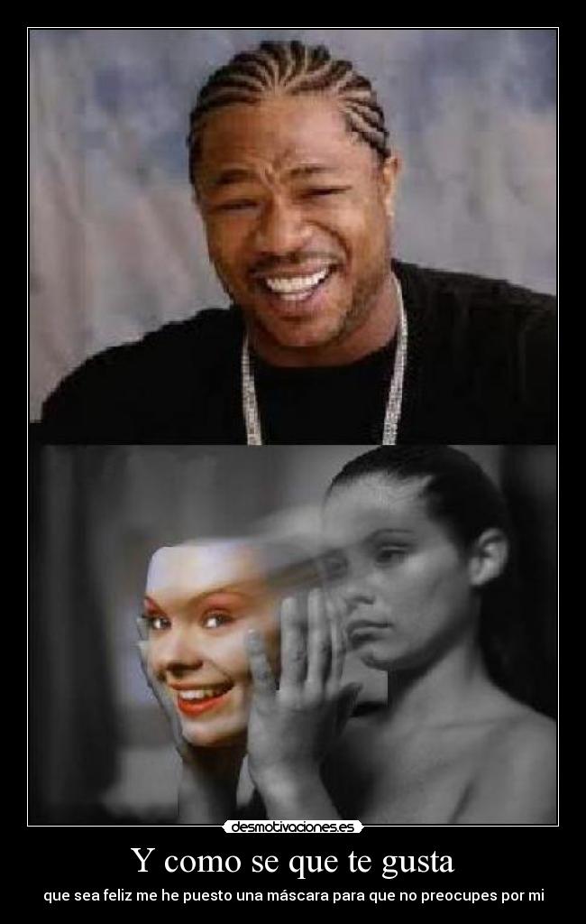 Y como se que te gusta -