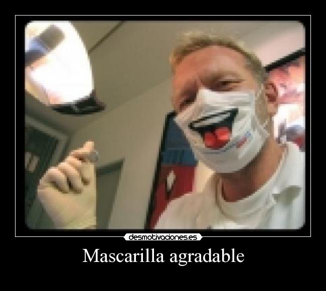 Mascarilla agradable -