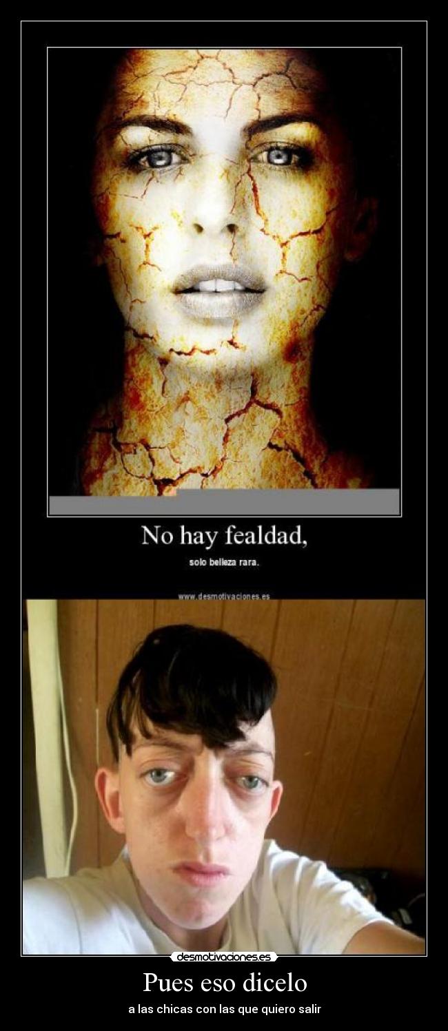 carteles feo mas feo belleza exotica desmotivaciones