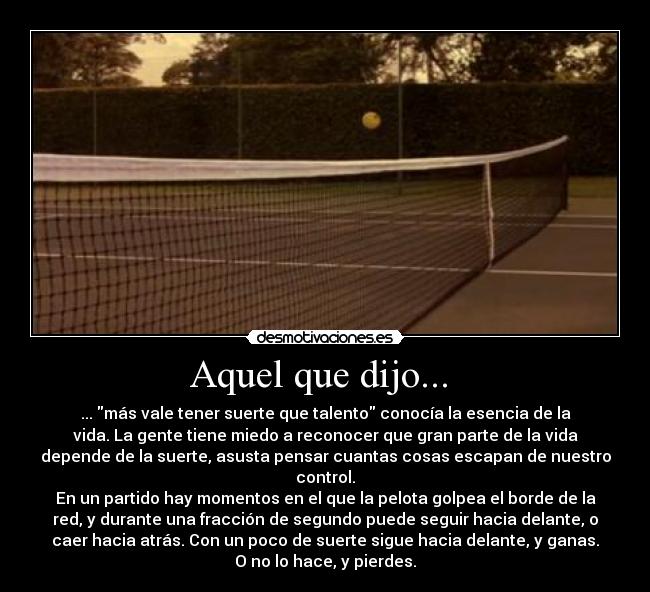 Aquel que dijo...  - 