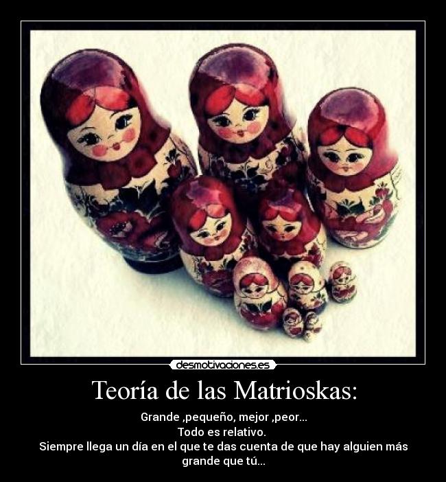 Teoría de las Matrioskas: -