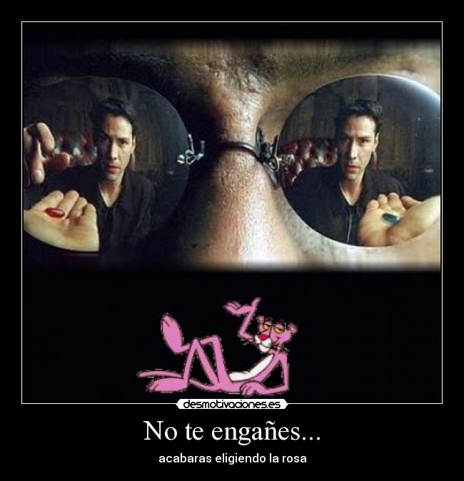 No te engañes... -