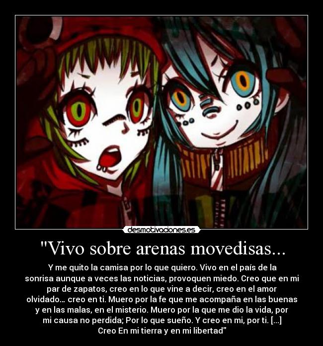 Vivo sobre arenas movedisas... -