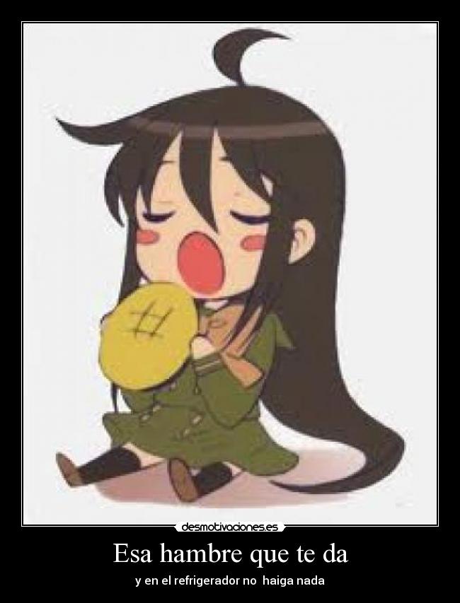 Esa hambre que te da - y en el refrigerador no haiga nada