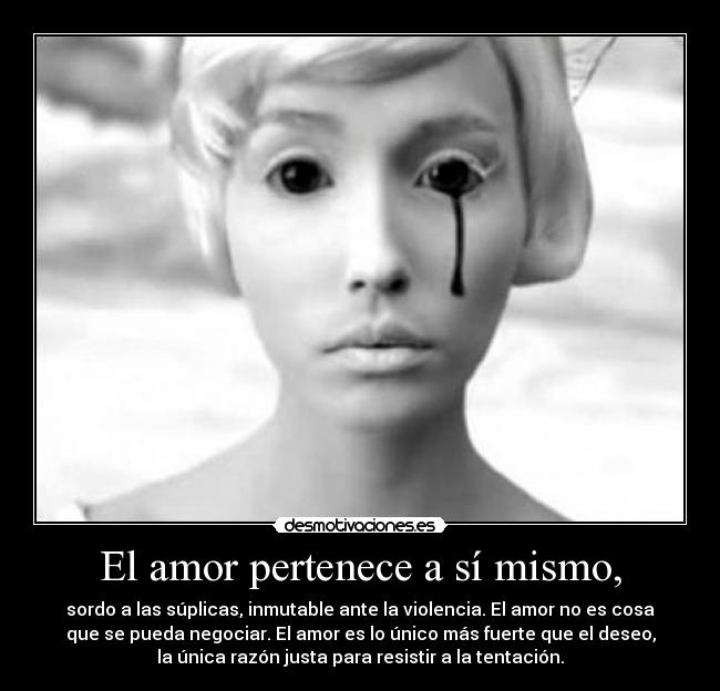 El amor pertenece a sí mismo, -