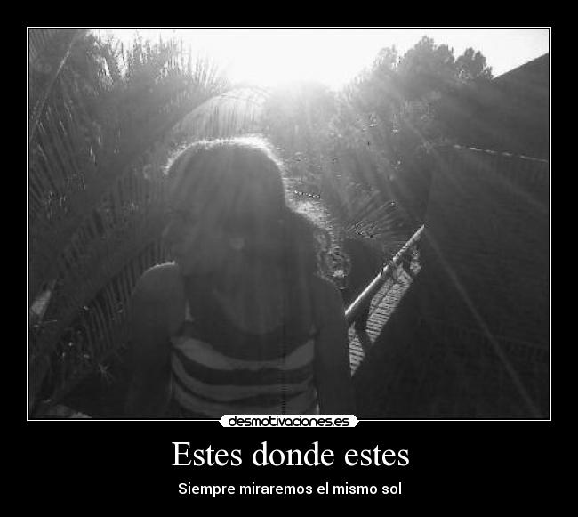 Estes donde estes - 