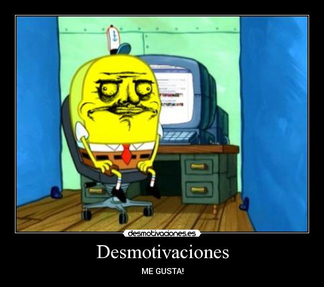 Desmotivaciones - ME GUSTA!