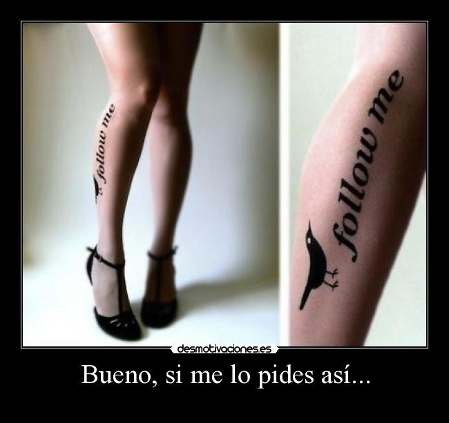 Bueno, si me lo pides así... -