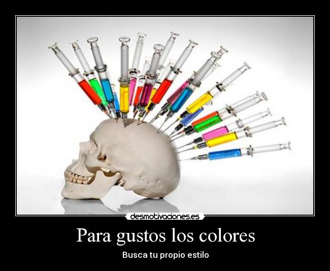 Para gustos los colores -