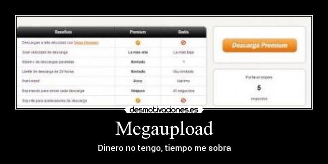 Megaupload - Dinero no tengo, tiempo me sobra
