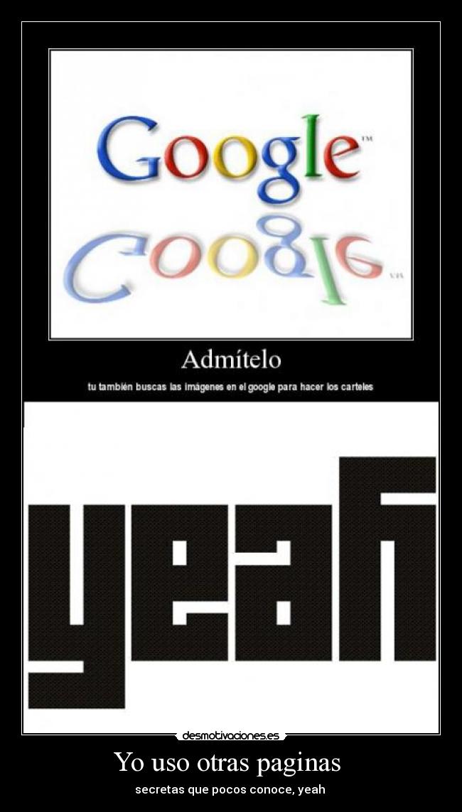 Yo uso otras paginas -