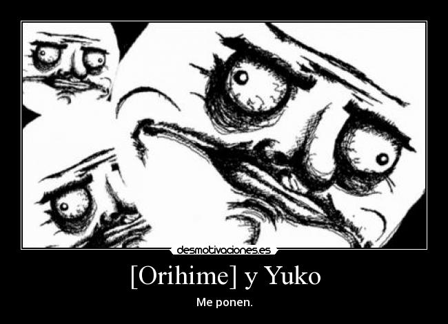 [Orihime] y Yuko - 
