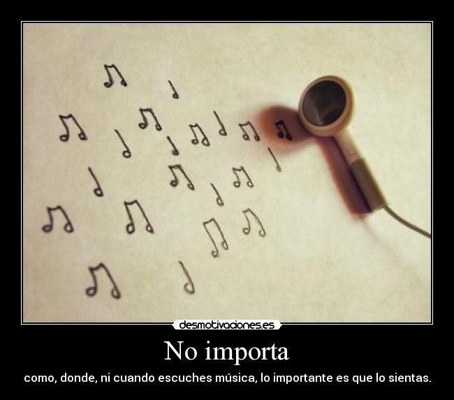 No importa -