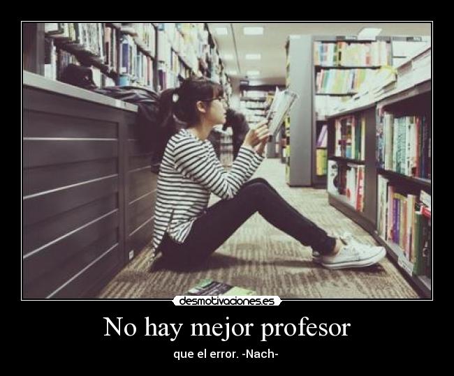 No hay mejor profesor -