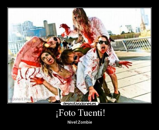 ¡Foto Tuenti! - Nivel:Zombie