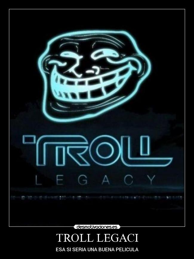 TROLL LEGACI - ESA SI SERIA UNA BUENA PELICULA