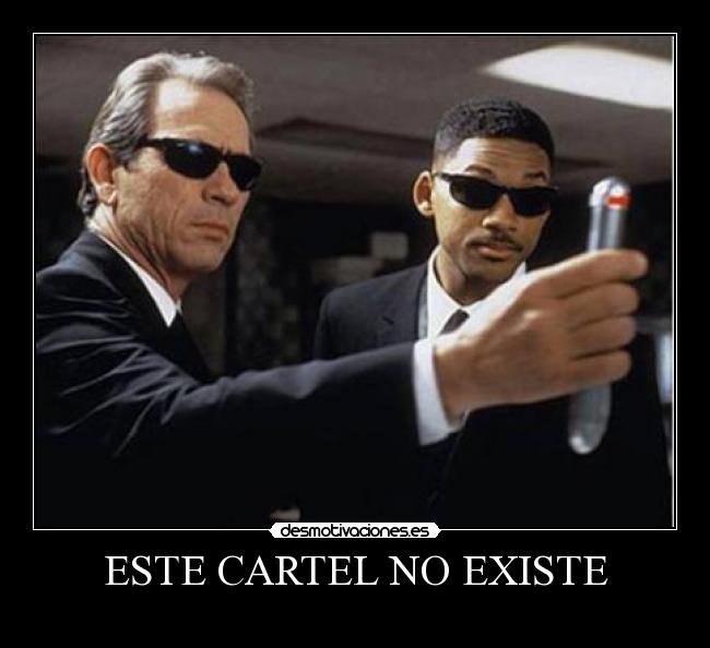 ESTE CARTEL NO EXISTE - 