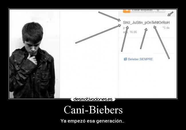 Cani-Biebers - Ya empezó esa generación..