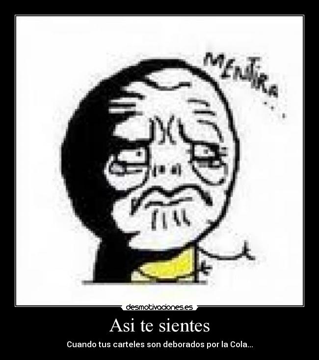 carteles mentira carteles sientes principal labana etc desmotivaciones