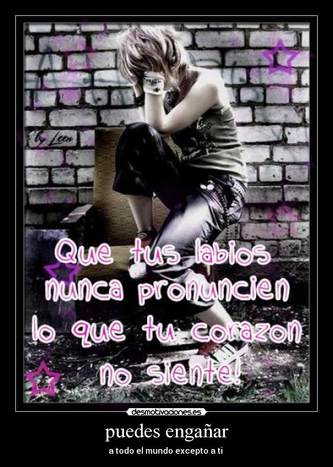 puedes engañar - 