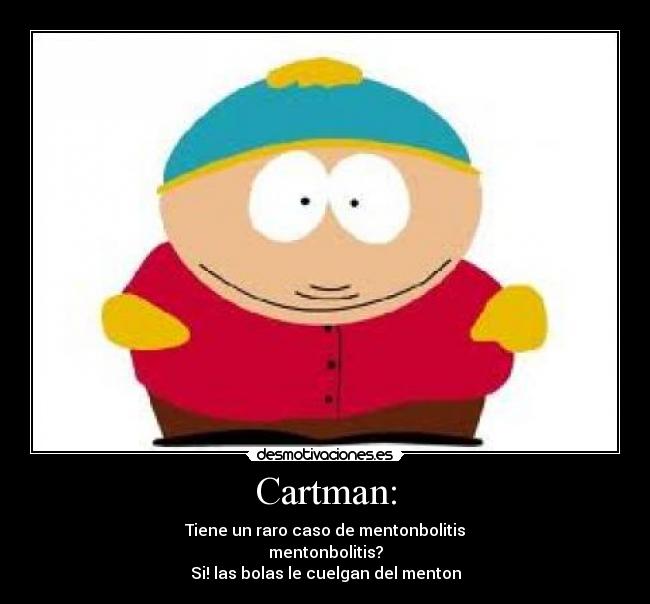 Cartman: -
