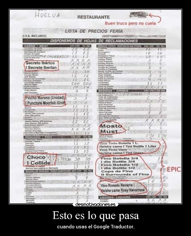 Esto es lo que pasa - cuando usas el Google Traductor.