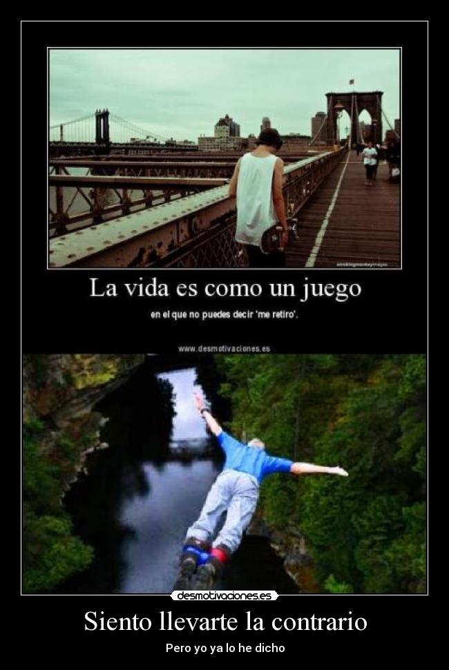 Siento llevarte la contrario - Pero yo ya lo he dicho