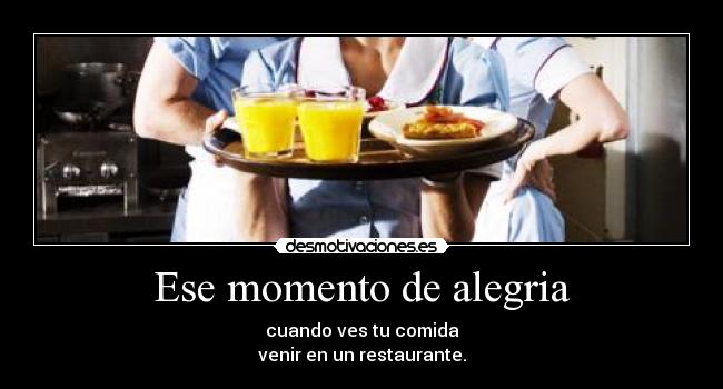 Ese momento de alegria -