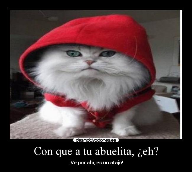 Con que a tu abuelita, ¿eh? - 