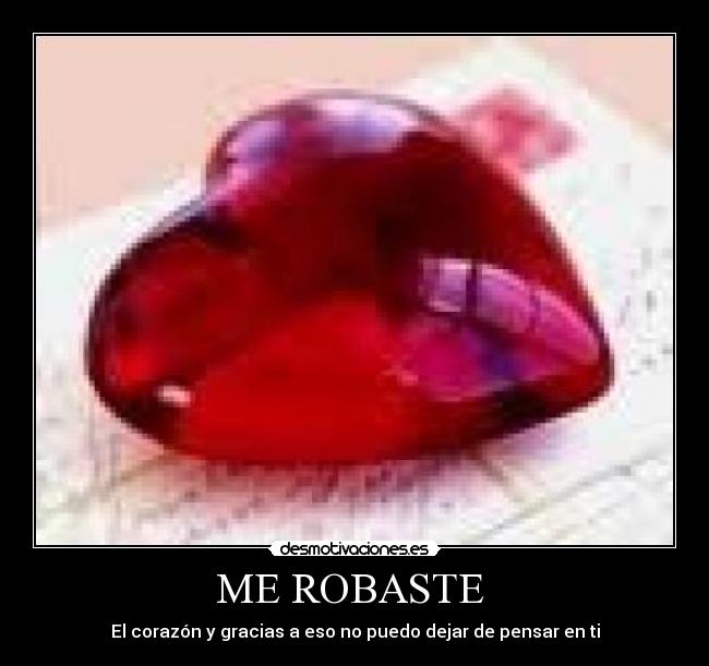 ME ROBASTE  - 