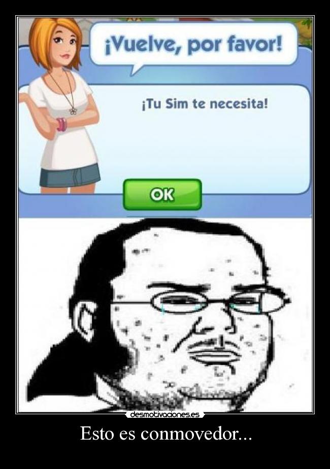 Esto es conmovedor... -